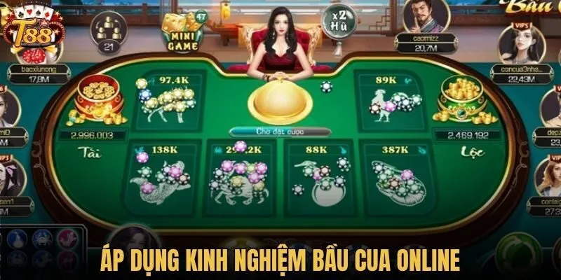 Áp dụng kinh nghiệm bầu cua online