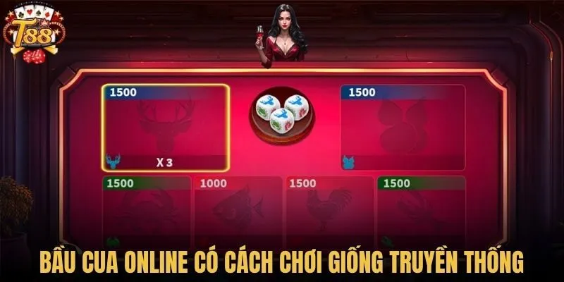 Bầu cua online có cách chơi giống truyền thống