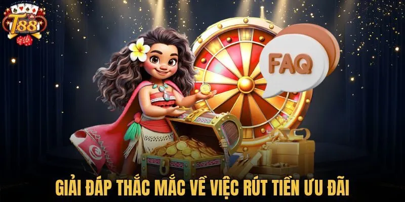 Giải đáp thắc mắc về việc rút tiền ưu đãi 