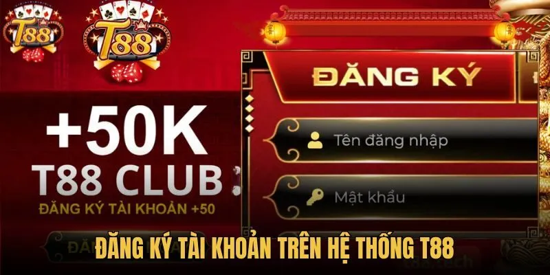 Đăng ký tài khoản trên hệ thống T88