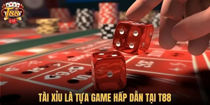 Tài Xỉu là tựa game hấp dẫn tại T88