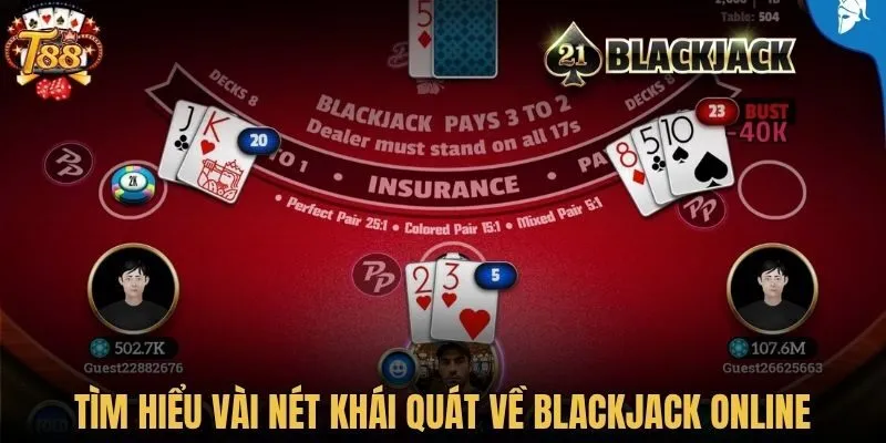 Tìm hiểu vài nét khái quát về Blackjack online